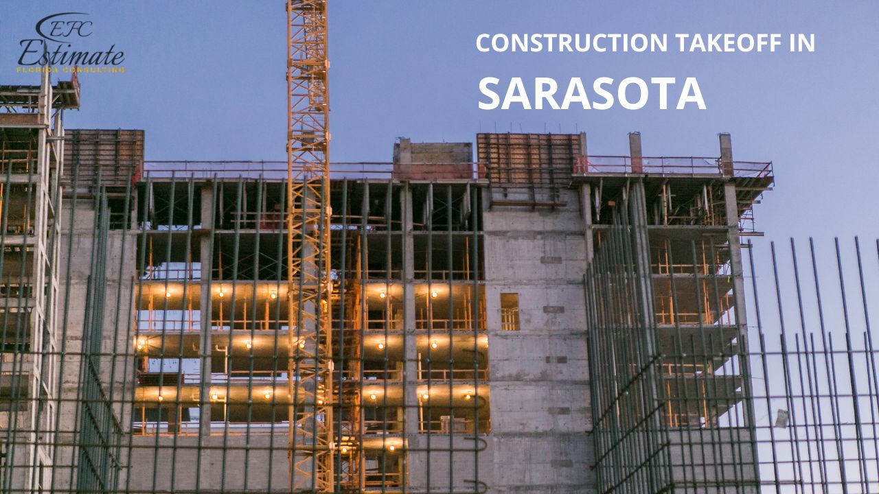 Construction Takeoff In Sarasota Estimate Florida Consulting