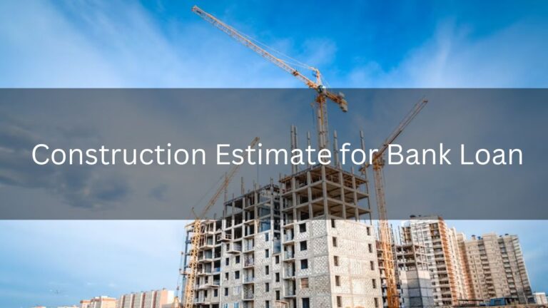 Read more about the article Construction Estimate for Bank Loan