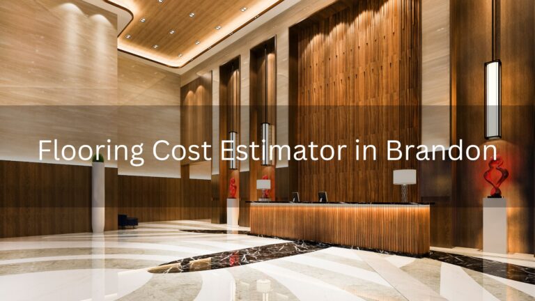 Read more about the article Flooring Cost Estimator in Brandon