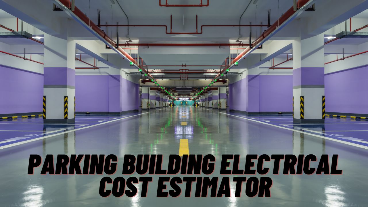 Parking Building Electrical Cost Estimator