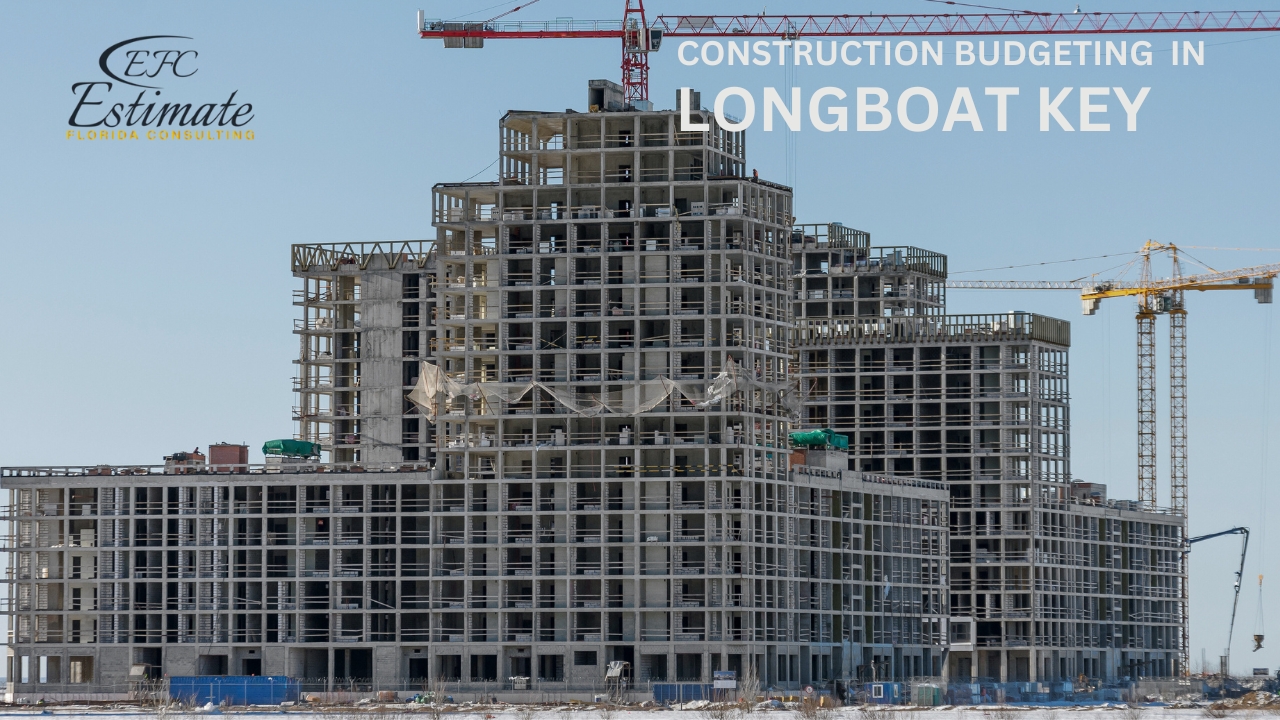 Construction Budgeting in Longboat Key