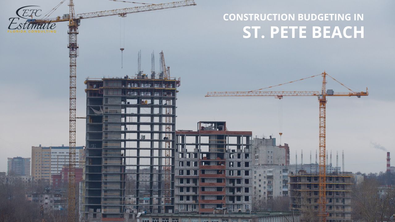 Construction Budgeting in St. Pete Beach