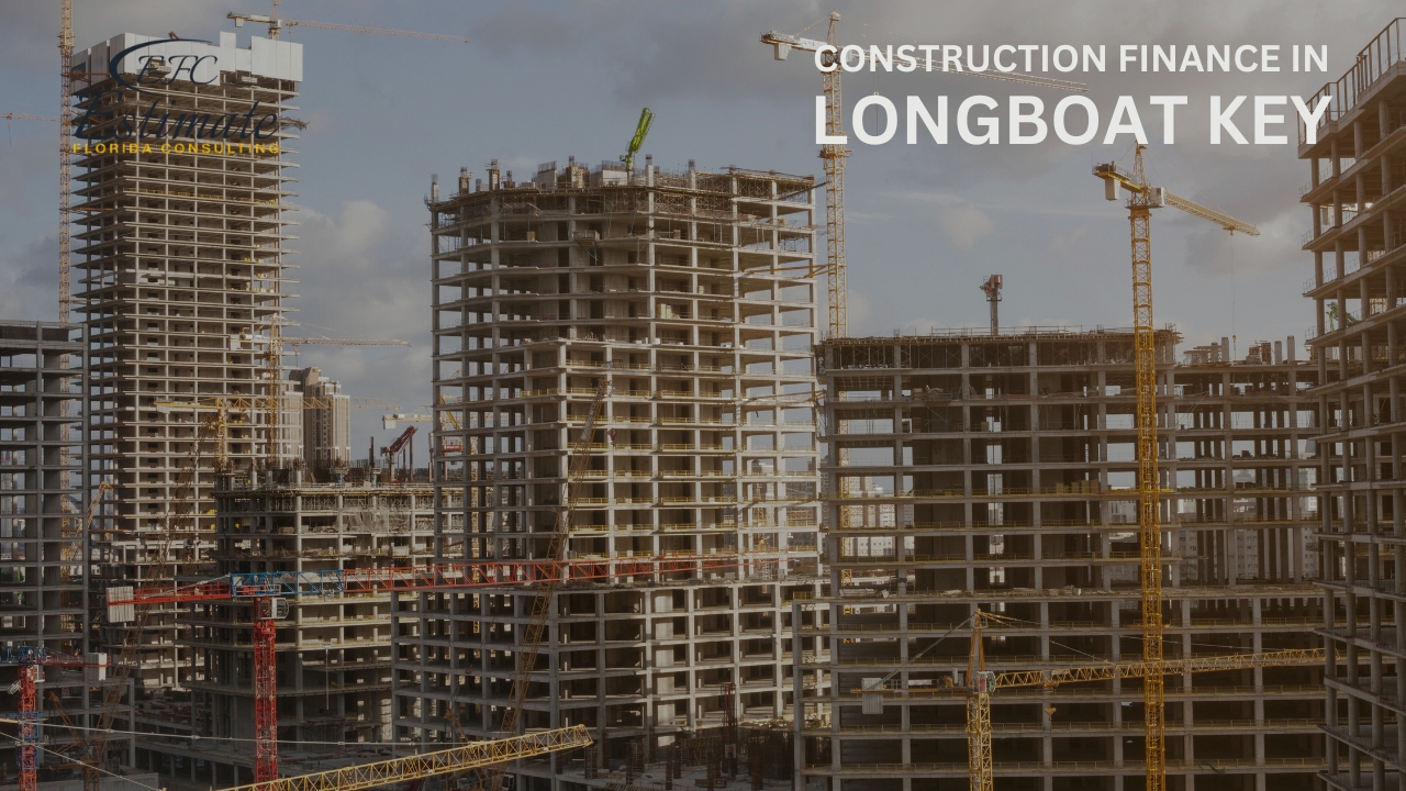 Construction Finance in Longboat Key