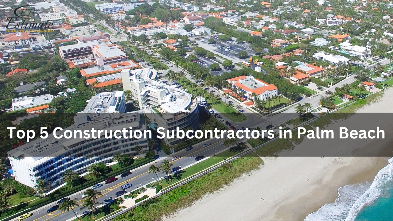 Top Construction Subcontractors in Palm Beach